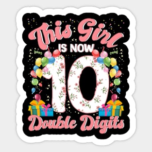 This Girl Is Now 10 Double Digits 10th Bday Party Gift 2012 Sticker